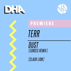Premiere: TERR - Dust (Curses Remix) [Clash Lion]