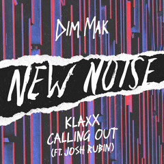 KLAXX - Calling Out (feat. Josh Rubin)