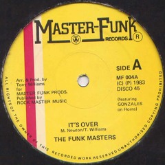 The Funk Masters - It's Over (BYO Boogie Breakdown Edit) FREE DOWNLOAD