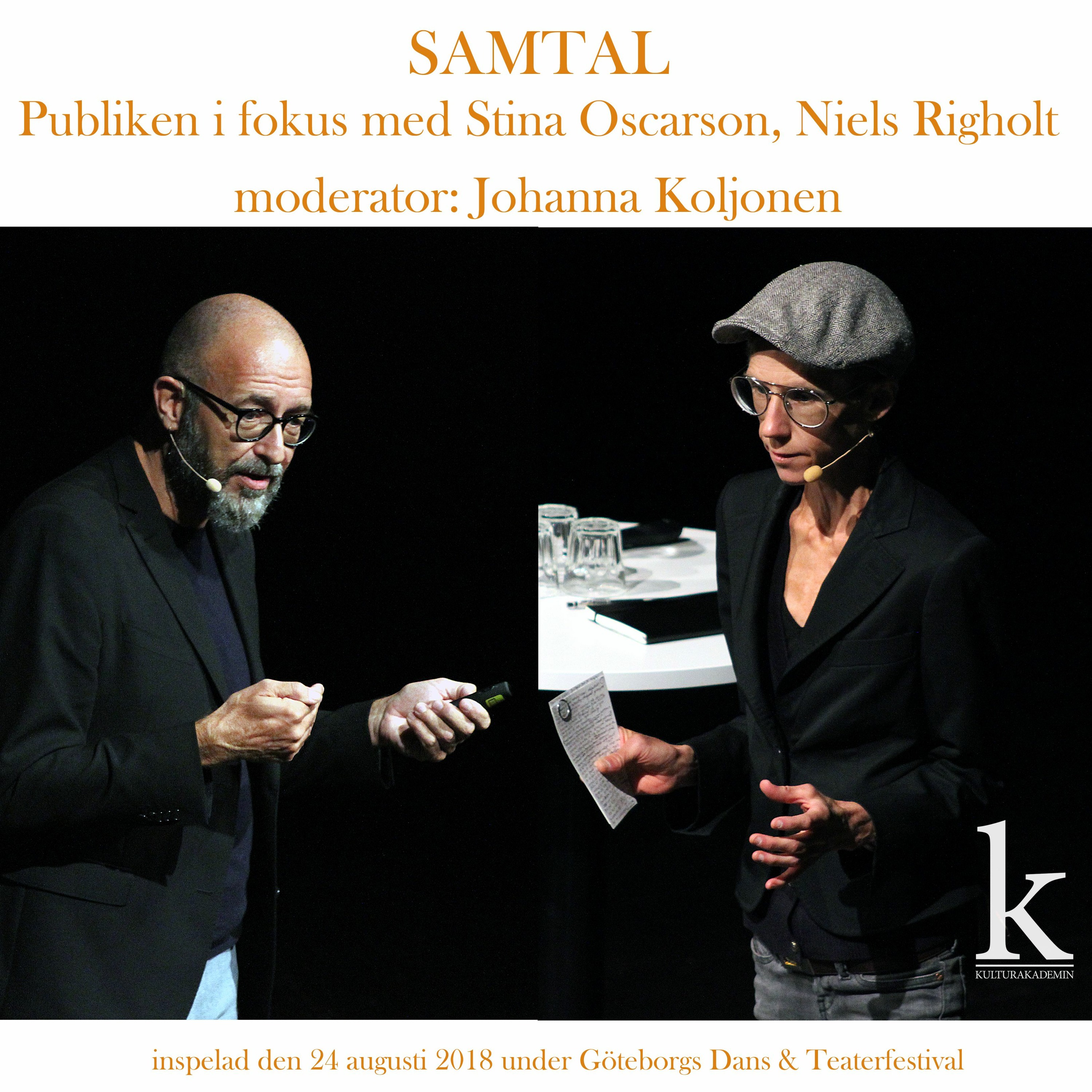 #62 Samtal – Publiken I fokus med Stina Oscarson, Niels Righolt & Johanna Koljonen (LIVE 2018-08-24) episode artwork