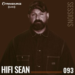 TRAXSOURCE LIVE! Sessions #093 - HiFi Sean