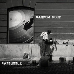 Spontan Und Schön - RasBubble ina Random Mood -> Bass-Space-Journey #4