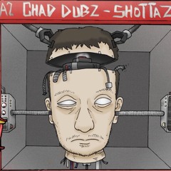Chad Dubz - Shottaz (OUT NOW CNCPT Collective)