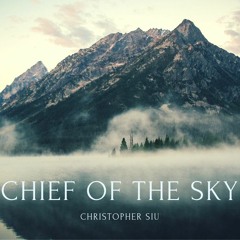 Chief Of The Sky