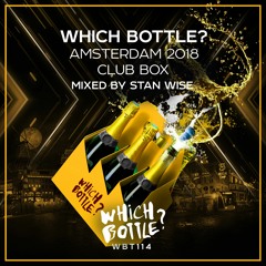 Which Bottle? Amsterdam 2018 Club Box (Mixed By Stan Wise) FREE DOWNLOAD