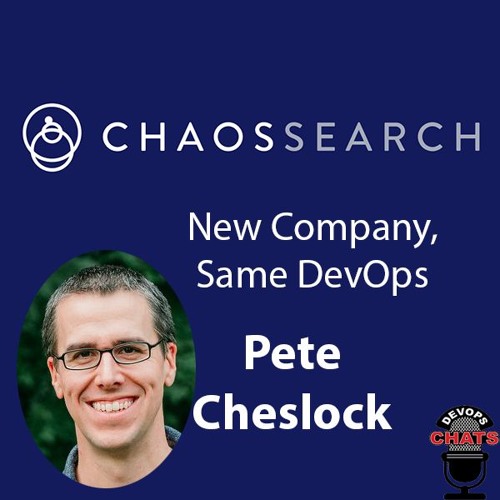 Pete Cheslock, Chaos Search