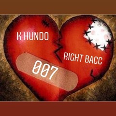 K Hundo - Right Bacc