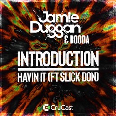 Jamie Duggan & Booda ft. Slick Don- Havin' It
