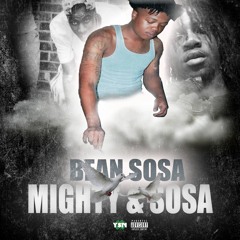 Bean Sosa X Mighty & Sosa (Official)