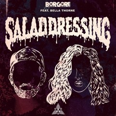 Borgore - Salad Dressing Feat. Bella Thorne (Knuckles Remix)| FREE DOWNLOAD