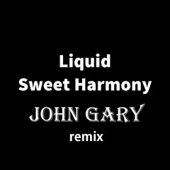 Liquid - Sweet Harmony