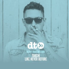 Toochi - Like Never Before