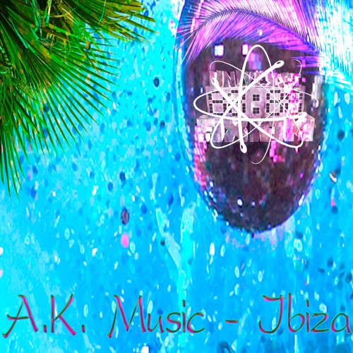 AK Music - Ibiza [Out 25.09.18]
