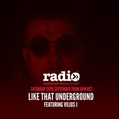 Like That Underground with Vilius J
