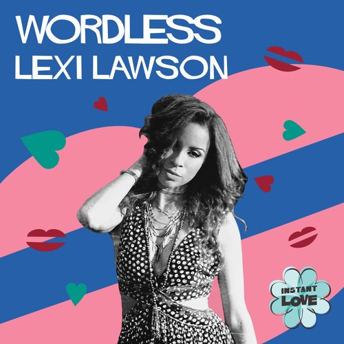 Lexi Lawson - Wordless(Instant Love)