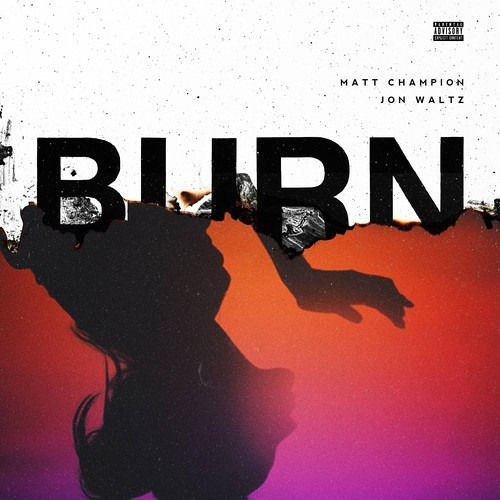Burn — Matt Champion