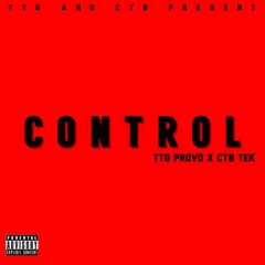 CTB TEK X TTG PROVO - Control Remix (official Audio)