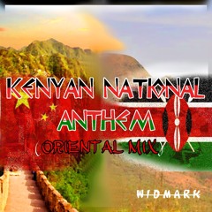 Kenyan National Anthem(Oriental MIx)