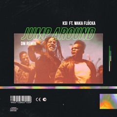 KSI feat. Waka Flocka - Jump Around (DM Remix) ⬇ FREE DOWNLOAD