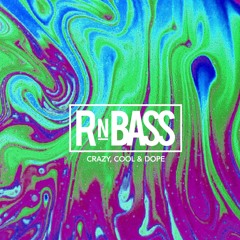 CRAZY, COOL & DOPE: RNBASS 10/2/18
