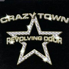 Crazy Town - Revoling Door (F!NSCH XL RMX)