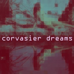 Corvasier Dreams 97 unlimited space remix