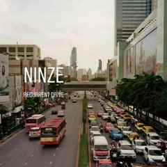 Ninze - Recurrent Drive