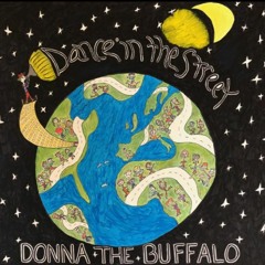 Donna The Buffalo - Dance In The Street - 02 - Motor