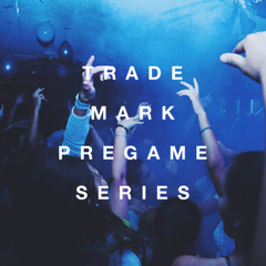 The Pregame Series (Mashups Only) [October 023]