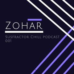 Zohar @  Chill Podcast 001