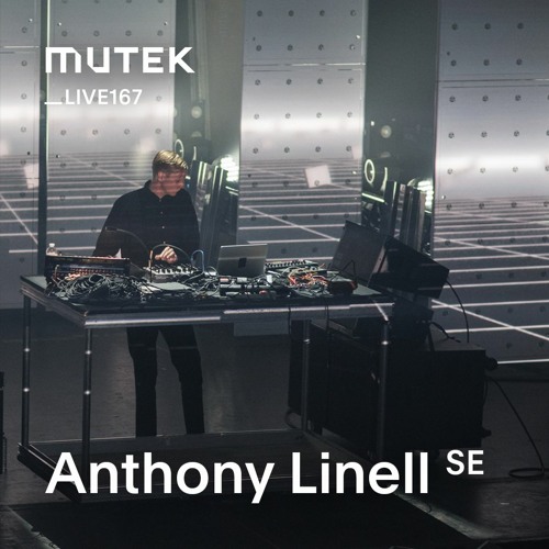 MUTEKLIVE167 - Anthony Linell