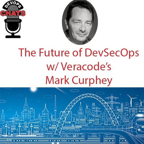 The Future of DevSecOps w/ Mark Curphey, Veracode