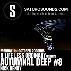 A Life Less Ordinary - Autumnal Deep #8 October 18 - A Saturo Sounds Show