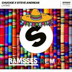 Chuckie x Steve Andreas - Latino (Ramsses Remix)