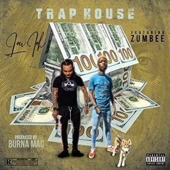 TRAP HOUSE ft. ZUMBEE