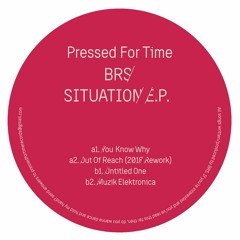 SB PREMIERE: BRS - You Know Why [Pressed For Time]