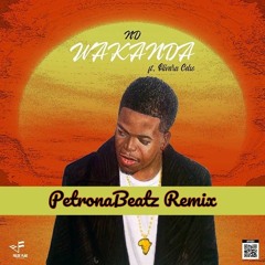 ND - Wakanda Ft. Oliveira Celso (PetronaBeatz Remix) (BUY = FREE DOWNLOAD)
