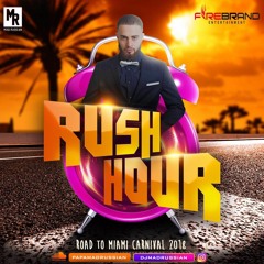 Rush Hour - Road to Miami Carnival 2018