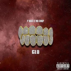P wE$t - Glo ft Mo Gwop (Prod By Killah Dame)
