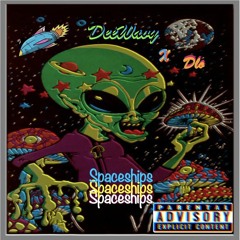 SpaceShip-Ft. DeeWavy