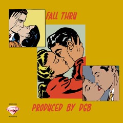 Fall Thru (Prod. DGB)