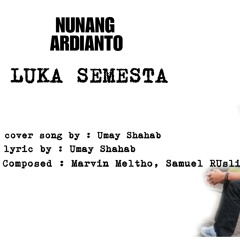 Umay Shahab - Luka Semesta ( cover by Nunang )