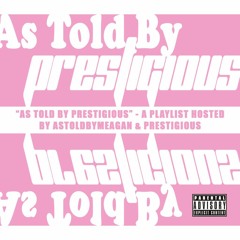 AS TOLD BY PRESTIGIOUS