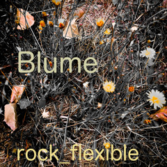 Blume - rock_flexible