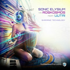 Sonic Elysium vs Roskosmos feat. Uutai - Shamanic Technology