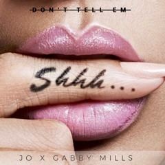 Don't Tell 'Em (feat. Gabby Mills)