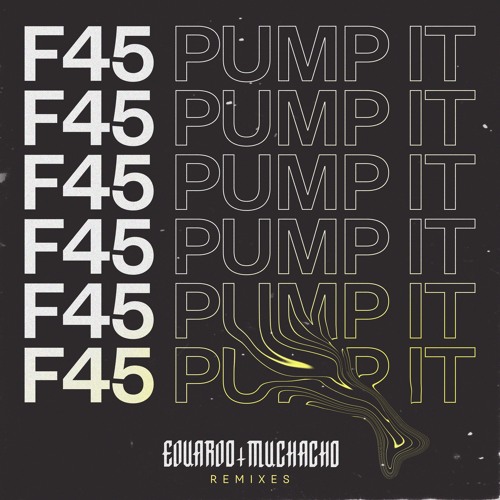 Eduardo Muchacho - F45 (Pump It) (Strange Associates Remix)