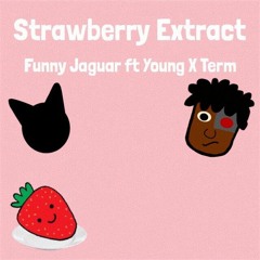 Strawberry Extract ft. Young X Term (prod. Nonbruh)