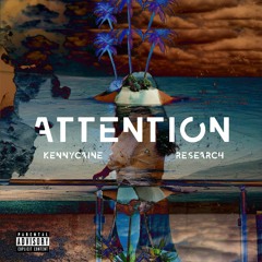 ATTENTION ft. KennyCaine & Research (Prod. BeatsByKO)