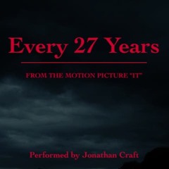 Every 27 Years (from "IT")
